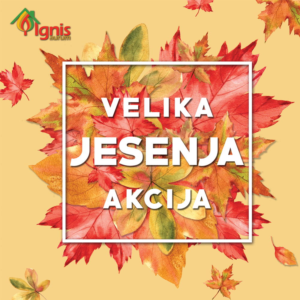 Velika jesenja akcija 2023 - Ignis aurum